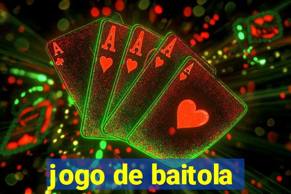 jogo de baitola